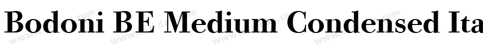 Bodoni BE Medium Condensed Italic字体转换